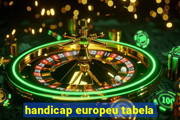 handicap europeu tabela